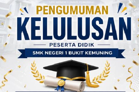 Pengumuman Kelulusan Peserta Didik SMKN 1 Bukit Kemuning Tahun 2026